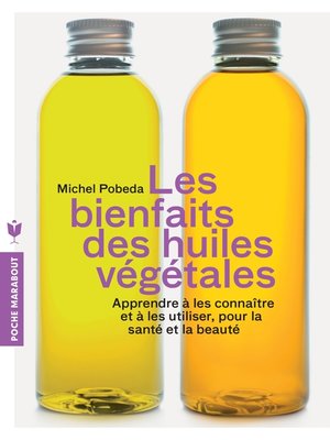 cover image of Les bienfaits des huiles végétales
